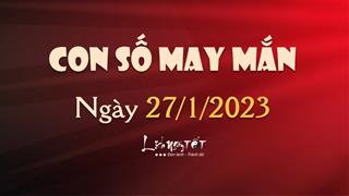 Con số may mắn hôm nay 27/1/2023 theo năm sinh: Số đón tài khí ngày mùng 6 Tết