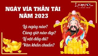 Ngày vía Thần Tài 2023 có 4 khung giờ ĐẠI LỘC để tiến hành lễ cúng vị Thần chủ quản tiền bạc