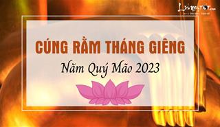 Hướng dẫn cách cúng Rằm tháng Giêng 2023 vừa CHUẨN vừa LINH, được Thần Phật độ trì giải trừ tai ách năm Quý Mão