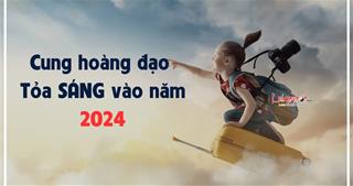 Top 4 chòm sao sẽ tỏa SÁNG vào năm 2024, hào quang của người chiến thắng!