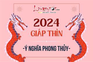 Nhận định chuyên gia về năm Giáp Thìn 2024: Năm Rồng bùng nổ năng lượng, quét sạch suy tàn, phát triển rực rỡ về công danh, tài lộc