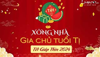 Xem tuổi xông nhà năm 2024 cho gia chủ tuổi Tị dễ dàng KẾT THÂN VỚI THẦN TÀI, đón nhiều kỳ tích năm mới