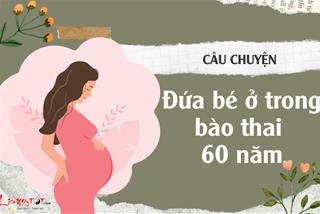 Chuyện đứa bé bị nhốt trong bào thai 60 năm nhắc nhở ta cẩn thận với cái miệng