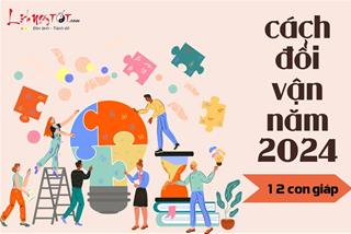 Cách đổi vận cho 12 con giáp năm 2024: Bật mí bí quyết giúp bạn vượt chông gai, gặt hái thành công