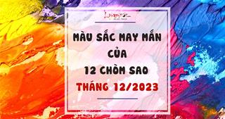 Màu sắc may mắn của 12 chòm sao tháng 12/2023: Cuối năm lấy lộc