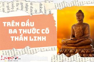 Trên đầu ba thước có thần linh - Bạn có tin vào Thần Phật?