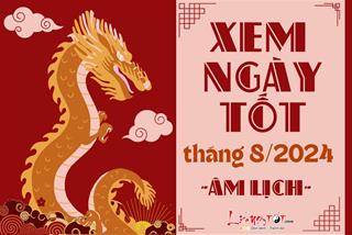 Xem ngày tốt xấu tháng 8 năm 2024: Chọn ngày lành tháng tốt hợp làm việc lớn