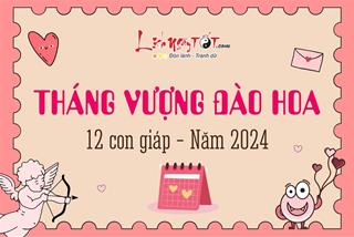 Tháng vượng đào hoa năm 2024 của 12 con giáp: Dù ngồi im tình yêu cũng tự tìm đến!