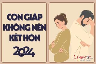 4 con giáp không nên kết hôn năm 2024 để tránh quan hệ rạn nứt, đứt gánh giữa đường