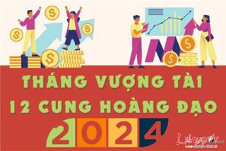 Tháng vượng tài của 12 cung hoàng đạo năm 2024: Đâu là thời điểm hái ra tiền?