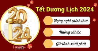 Tết Dương lịch 2024 được nghỉ 3 ngày: Chọn hướng LỘC giờ đẹp xuất hành cho các tuổi