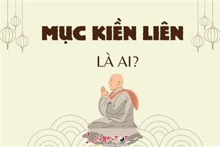 Mục Kiền Liên là ai? Vì đâu đắc đạo những vẫn bị thiệt mạng trong tay ngoại đạo?