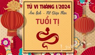 Tử vi tháng 1/2024 tuổi Tị âm lịch: Phát tài phát lộc, vạn sự như mơ
