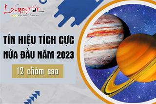 Tín hiệu tích cực đến với 12 chòm sao trong nửa đầu năm 2023: 2 hành tinh này sẽ tiết lộ câu trả lời!