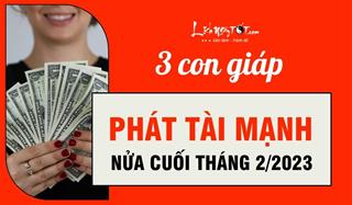 Thời khắc vàng đã tới, ai xui thôi chứ 3 tuổi này thì không, tiền bạc không ngừng gia tăng nửa cuối tháng 2!