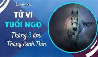 Tử vi tháng 3/2023 tuổi Ngọ âm lịch: Nhiều quyết định táo bạo, đề phòng tiểu nhân dòm ngó
