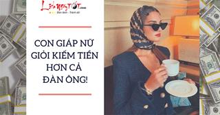 Đừng chê phụ nữ kém cỏi! 5 con giáp nữ này còn kiếm TIỀN giỏi hơn cả đàn ông