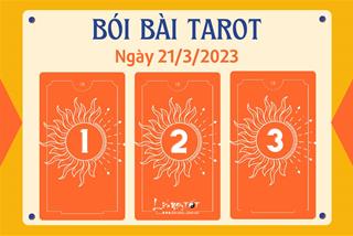 Bói bài Tarot hàng ngày 21/3/2023: Chọn 1 lá để xem hôm nay bạn may mắn đến đâu?