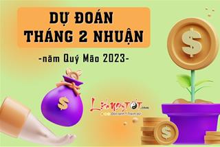 Đón tháng Hai nhuận dư dôi, 3 tuổi đại phát đại lợi nhưng cũng có 3 tuổi xui xẻo đeo bám mãi không tha!