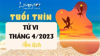 Tử vi tháng 4/2023 tuổi Thìn âm lịch: Cảm giác chông chênh khiến bạn dễ lạc hướng