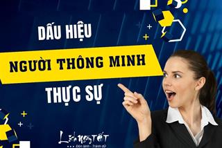 7 dấu hiệu của người thông minh thật sự: Bất ngờ nhất là điều số 6