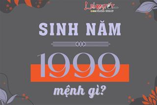 Sinh năm 1999 mệnh gì, hợp màu nào, ở nhà hướng nào để làm ăn thuận lợi?