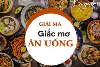 Giấc mơ về ăn uống hé lộ điều gì? Đâu là con số liên quan nhất?