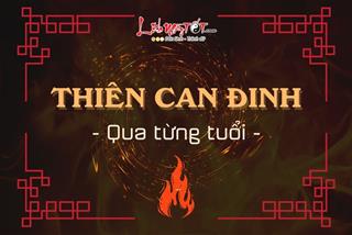 Thiên can Đinh qua từng tuổi: Tính cách, vận mệnh thế nào? Ai có số phú quý?