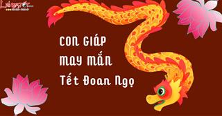 Tết Đoan Ngọ 2023, có 4 tuổi phúc dày ăn LỘC đầy tay, TRỜI đã thương muốn khổ cũng khó!