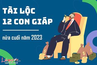 Vận trình tài lộc của 12 con giáp nửa cuối năm 2023: Thần Tài gõ cửa nhà ai?