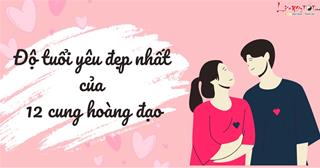 Độ tuổi YÊU đương đẹp nhất của 12 chòm sao: Ai nên yêu sớm?