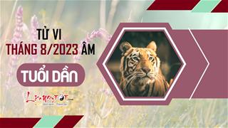 Tử vi tháng 8/2023 tuổi Dần âm lịch: Cuộc sống bình yên, chú ý rèn luyện