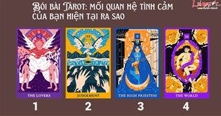 Bốc bài Tarot: Tình yêu của bạn sẽ đi đến đâu? Ai sắp tiếp cận bạn?
