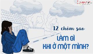 Khi ở một mình, 12 cung hoàng đạo sẽ làm gì: Người vui mừng tột độ, kẻ lại buồn thê thảm