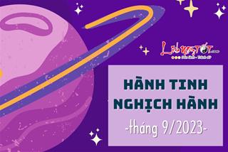 Hành tinh nghịch hành tháng 9/2023: Nên – không nên làm gì trong những sự hỗn loạn chiêm tinh đang diễn ra?