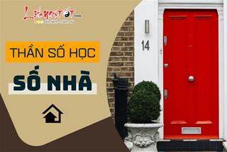 Giải mã ý nghĩa SỐ NHÀ theo Thần số học: Địa chỉ nhà tác động ra sao tới ngôi nhà và gia đình bạn?