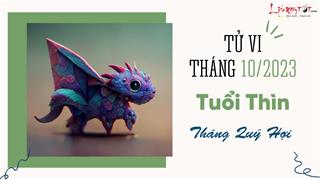 Tử vi tháng 10/2023 tuổi Thìn âm lịch: Không có nhiều biến động, nên duy trì tiến trình ổn định