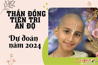 Nóng hổi về những thay đổi của thế giới năm 2024 qua lời dự đoán của thần đồng tiên tri Ấn Độ