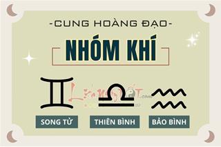 Cung Khí gồm những cung nào? Vén màn bí ẩn về đặc điểm, tính cách, sự nghiệp của nhóm Khí