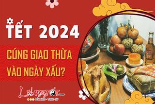 "Tết 2024 không nên cúng Giao thừa vì ngày xấu" có đúng không? Thực hư về quan điểm đang gây tranh cãi trên MXH