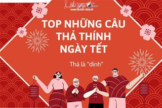 Top những câu thả thính ngày Tết Ất Tỵ 2025 hay nhất: Hễ THẢ là DÍNH, đừng hỏi vì sao lắm người theo đuổi