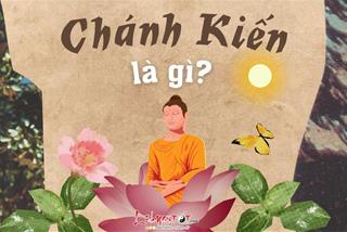 Chánh kiến là gì mà được xem là quan trọng đặc biệt trong Bát chánh đạo