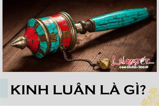 Kinh luân là gì? Công dụng và cách dùng pháp bảo Kinh luân để đón nguồn năng lượng an lành