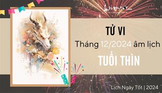 Tử vi tháng 12/2024 tuổi Thìn âm lịch: Xui nhiều hơn may, dễ bị thất thu