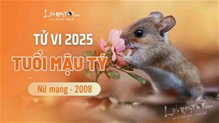 Tử vi năm 2025 tuổi Mậu Tý 2008 nữ mạng: Gặp may về tiền bạc và tình cảm