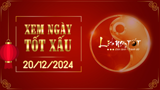 Xem ngày tốt xấu 20/12/2024 - Âm lịch hôm nay 20/11 năm Giáp Thìn