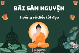 Bài sám nguyện mở lòng hướng về điều tốt đẹp, chuyển hóa thân tâm, cuộc sống an lành