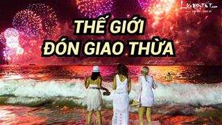 Ngoài ăn nho cầu may đêm Giao thừa đón Tết Tây, các nước trên thế giới đón năm mới như thế nào?