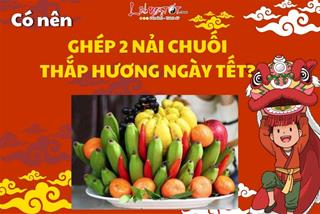 Người giàu không bao giờ ghép 2 nải chuối đặt lên ban thờ để thắp hương? Thì ra tất cả đều có nguyên do!
