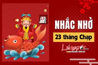 Nhắc nhở Tết 23 tháng Chạp: Hãy nhớ 1 thứ không CHO, 2 món không ăn, 3 việc nên LÀM, 2 điều cần TRÁNH để phú quý tràn vào nhà